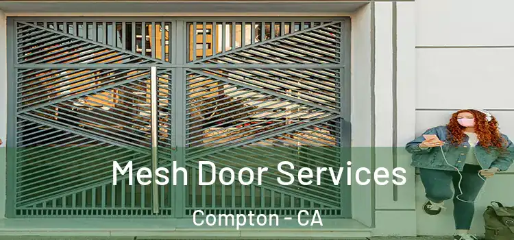  Mesh Door Services Compton - CA